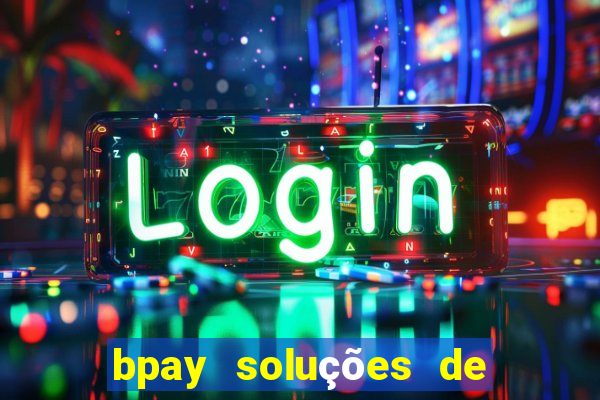 bpay soluções de pagamentos ltda recebi um pix